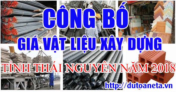 Tổng hợp công bố giá vật liệu xây dựng tỉnh Thái Nguyên năm 2018